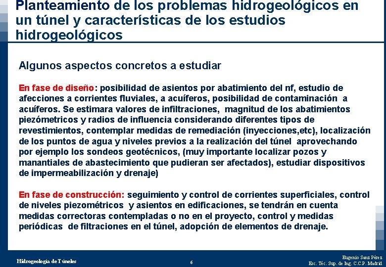 Planteamiento de los problemas hidrogeológicos en un túnel y características de los estudios hidrogeológicos