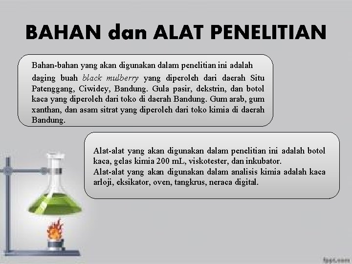 BAHAN dan ALAT PENELITIAN Bahan-bahan yang akan digunakan dalam penelitian ini adalah daging buah