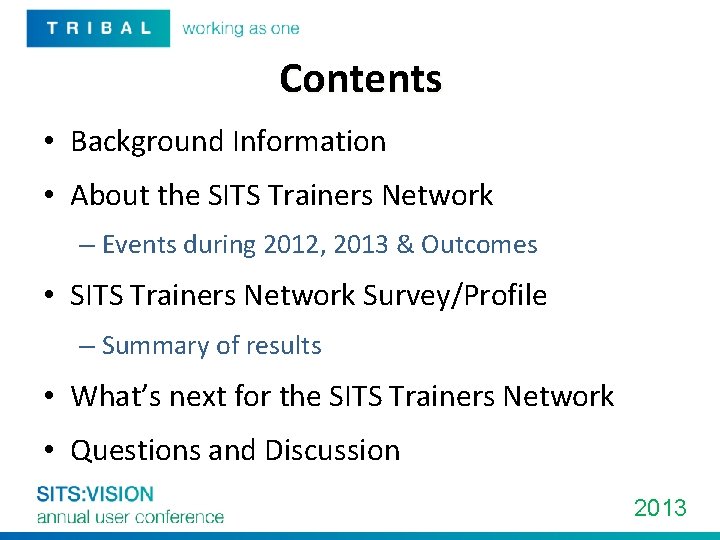 Contents • Background Information • About the SITS Trainers Network – Events during 2012,