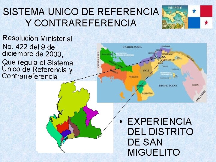 SISTEMA UNICO DE REFERENCIA Y CONTRAREFERENCIA Resolución Ministerial No. 422 del 9 de diciembre