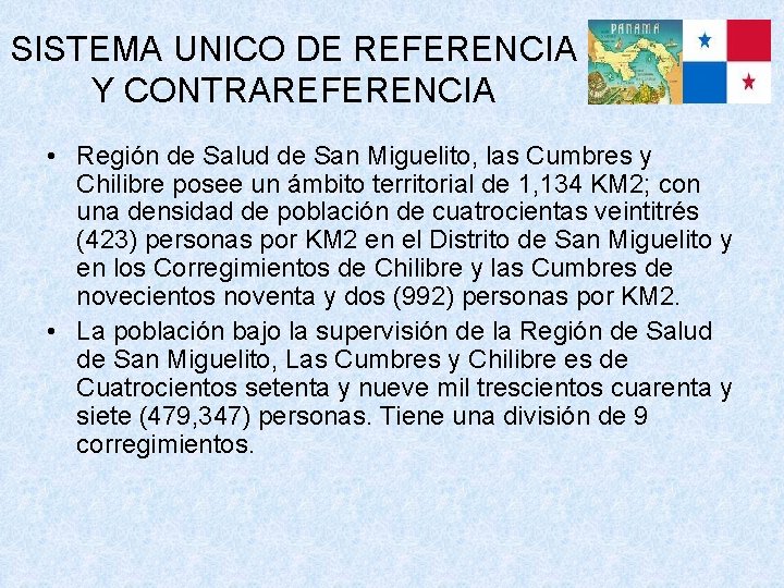 SISTEMA UNICO DE REFERENCIA Y CONTRAREFERENCIA • Región de Salud de San Miguelito, las
