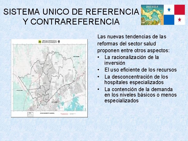 SISTEMA UNICO DE REFERENCIA Y CONTRAREFERENCIA Las nuevas tendencias de las reformas del sector
