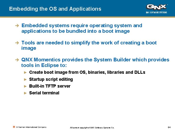 Embedding the OS and Applications è Embedded systems require operating system and applications to