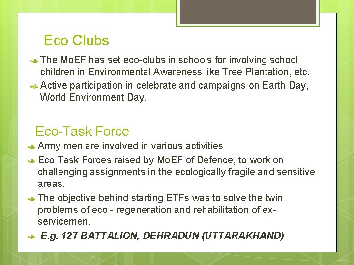 Eco Clubs The Mo. EF has set eco-clubs in schools for involving school children
