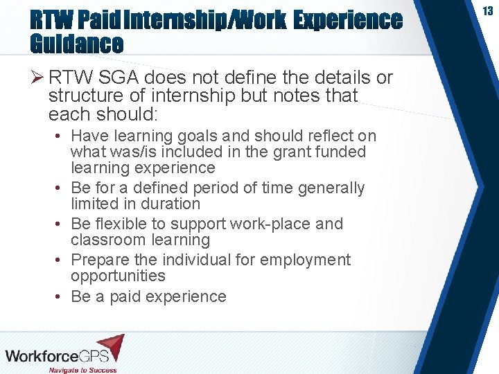 13 Ø RTW SGA does not define the details or structure of internship but