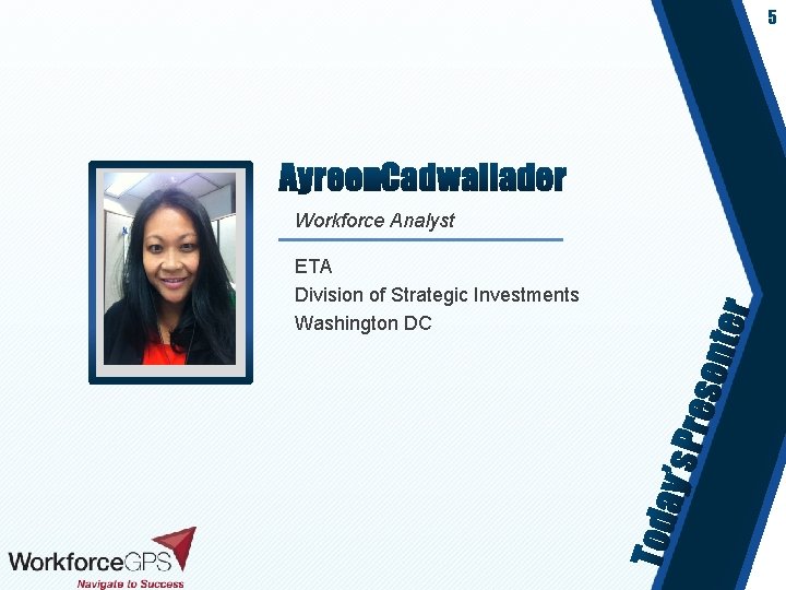 5 Workforce Analyst ETA Division of Strategic Investments Washington DC 