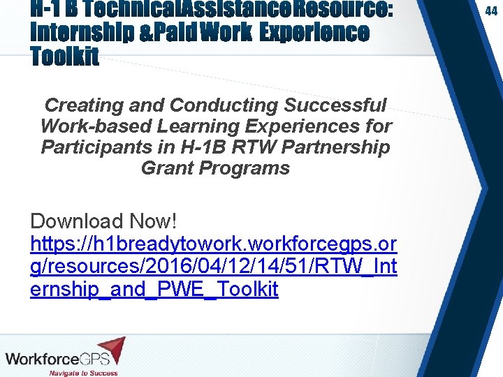 44 Creating and Conducting Successful Work-based Learning Experiences for Participants in H-1 B RTW