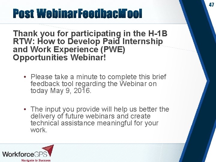 47 Thank you for participating in the H-1 B RTW: How to Develop Paid