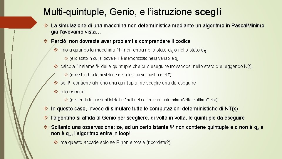 Multi-quintuple, Genio, e l’istruzione scegli La simulazione di una macchina non deterministica mediante un