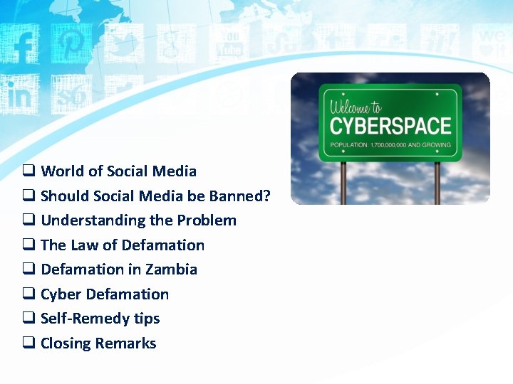 q World of Social Media q Should Social Media be Banned? q Understanding the