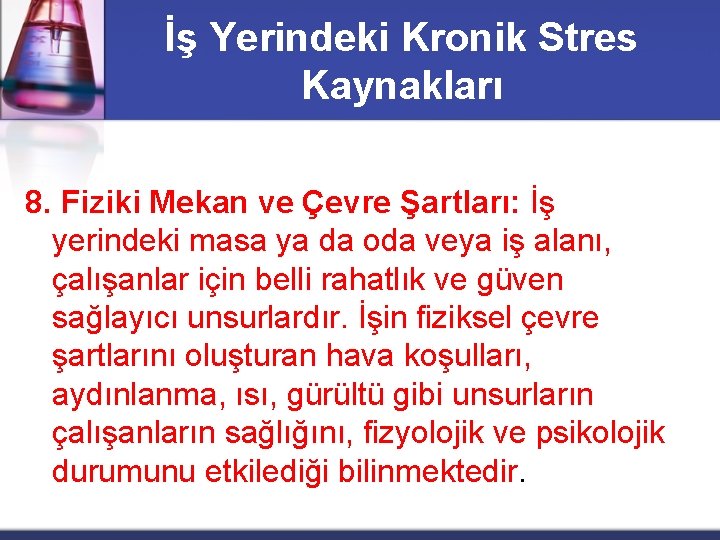 İş Yerindeki Kronik Stres Kaynakları 8. Fiziki Mekan ve Çevre Şartları: İş yerindeki masa