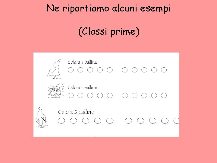 Ne riportiamo alcuni esempi (Classi prime) 