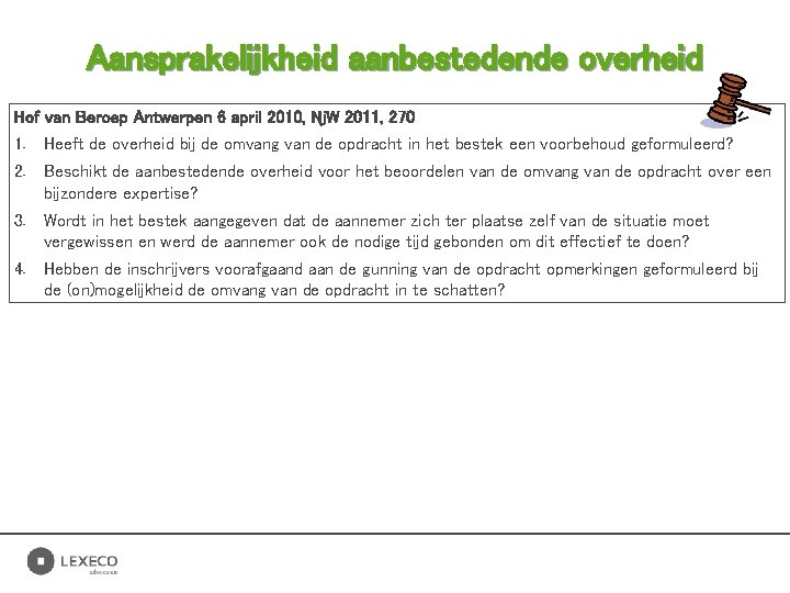 Aansprakelijkheid aanbestedende overheid Hof van Beroep Antwerpen 6 april 2010, Nj. W 2011, 270