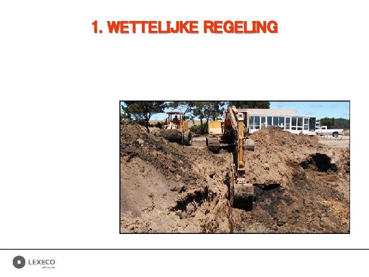 1. WETTELIJKE REGELING 