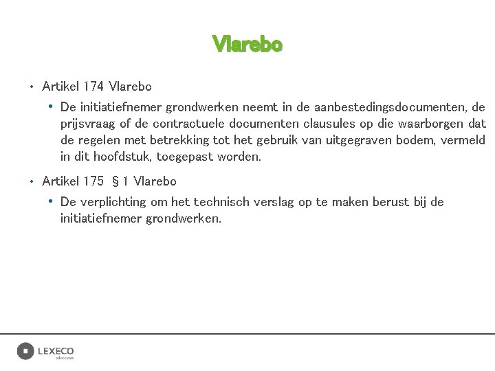 Vlarebo • Artikel 174 Vlarebo • De initiatiefnemer grondwerken neemt in de aanbestedingsdocumenten, de