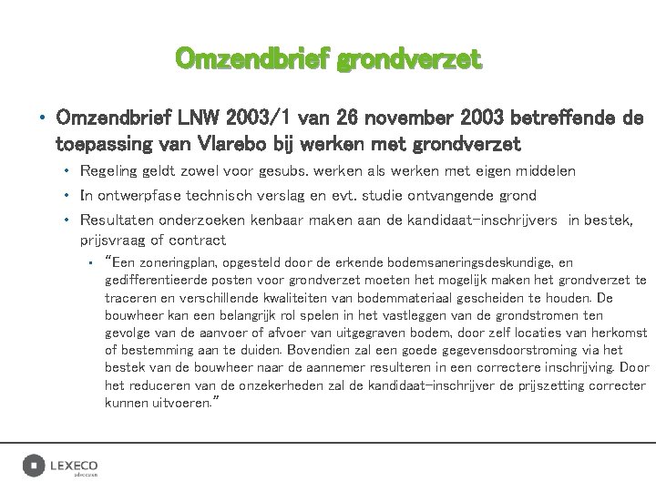 Omzendbrief grondverzet • Omzendbrief LNW 2003/1 van 26 november 2003 betreffende de toepassing van