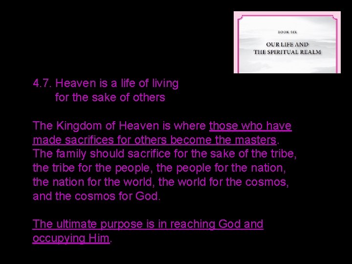  4. 7. Heaven is a life of living for the sake of others