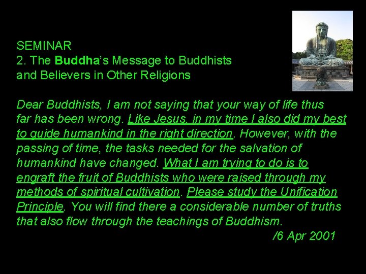 SEMINAR 2. The Buddha’s Message to Buddhists and Believers in Other Religions Dear Buddhists,