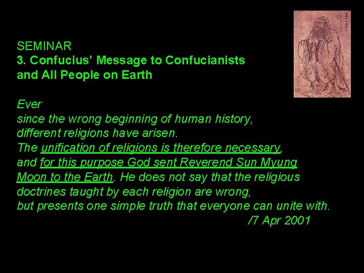 SEMINAR 3. Confucius’ Message to Confucianists and All People on Earth Ever since the