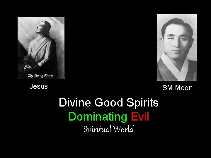 Jesus SM Moon Divine Good Spirits Dominating Evil Spiritual World 