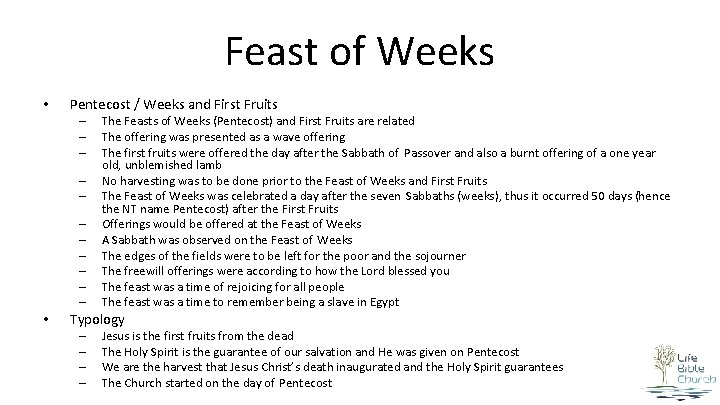 Feast of Weeks • Pentecost / Weeks and First Fruits – – – •