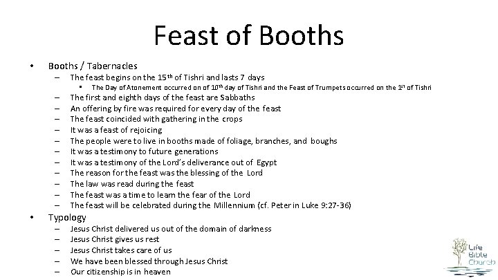 Feast of Booths • Booths / Tabernacles – The feast begins on the 15