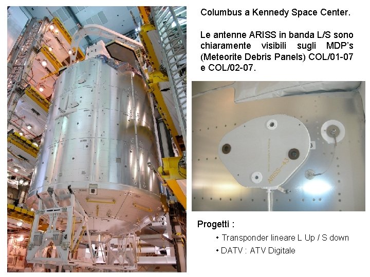 Columbus a Kennedy Space Center. Le antenne ARISS in banda L/S sono chiaramente visibili