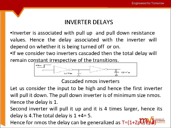 Engineered for for. Tomorrow INVERTER DELAYS • Inverter is associated with pull up and
