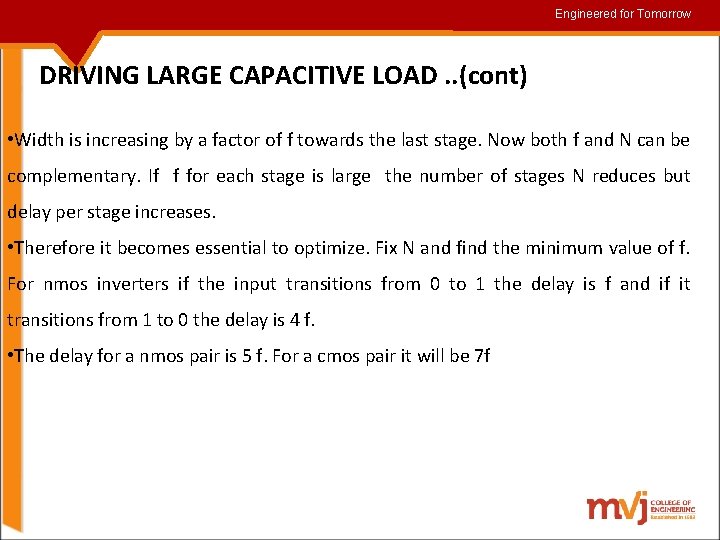 Engineered for for. Tomorrow DRIVING LARGE CAPACITIVE LOAD. . (cont) • Width is increasing