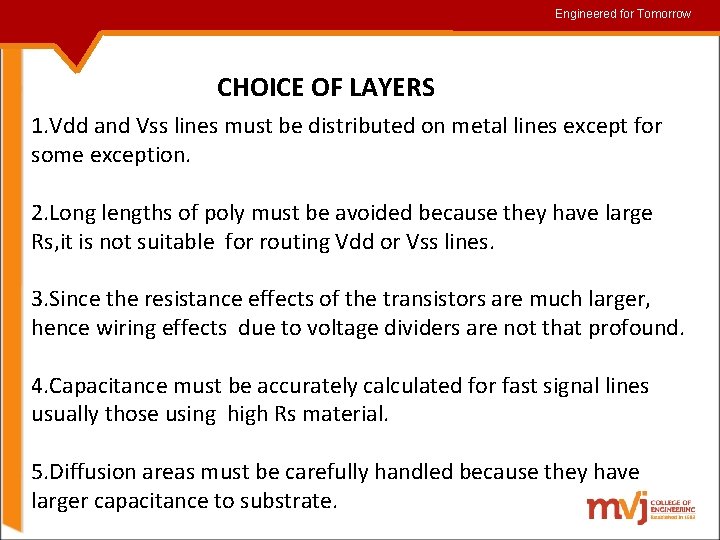 Engineered for for. Tomorrow CHOICE OF LAYERS 1. Vdd and Vss lines must be