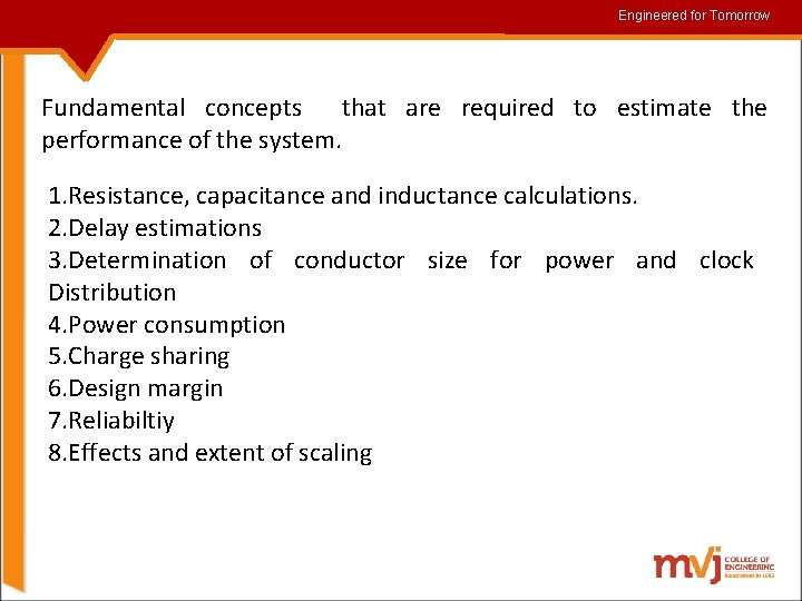 Engineered for for. Tomorrow Fundamental concepts that are required to estimate the performance of
