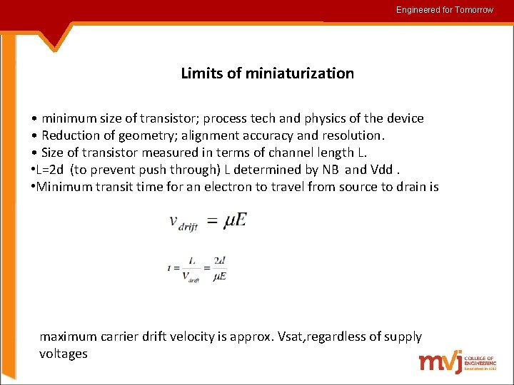 Engineered for for. Tomorrow Limits of miniaturization • minimum size of transistor; process tech