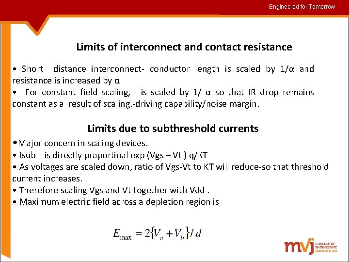 Engineered for for. Tomorrow Limits of interconnect and contact resistance • Short distance interconnect-