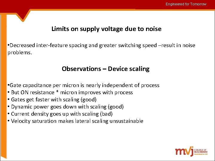 Engineered for for. Tomorrow Limits on supply voltage due to noise • Decreased inter-feature