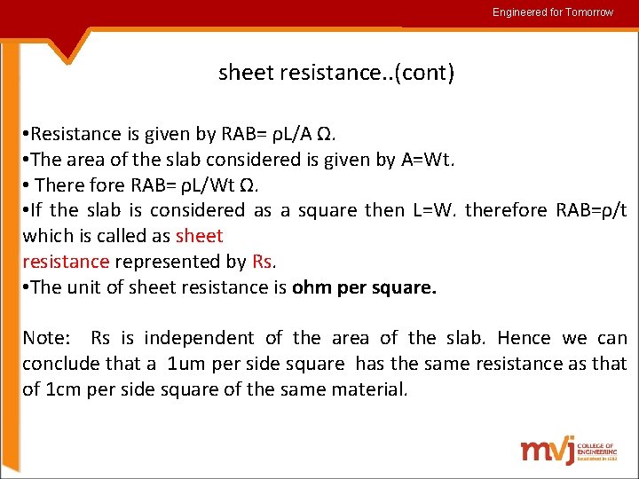 Engineered for for. Tomorrow sheet resistance. . (cont) • Resistance is given by RAB=