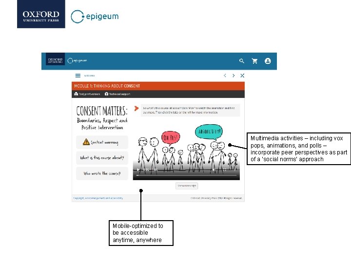 Multimedia activities – including vox pops, animations, and polls – incorporate peer perspectives as