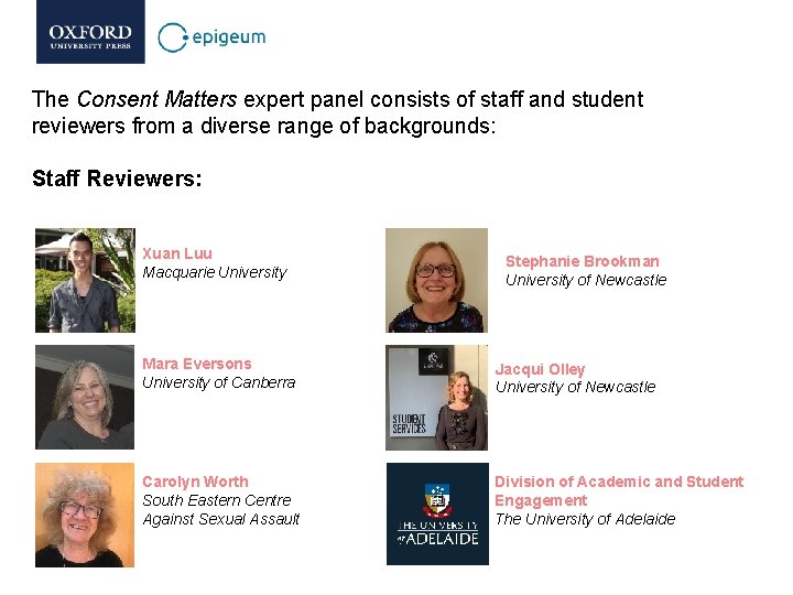 The Consent Matters expert panel consists of staff and student reviewers from a diverse
