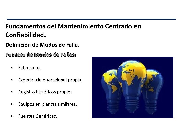 Fundamentos del Mantenimiento Centrado en Confiabilidad. Definición de Modos de Falla. Fuentes de Modos