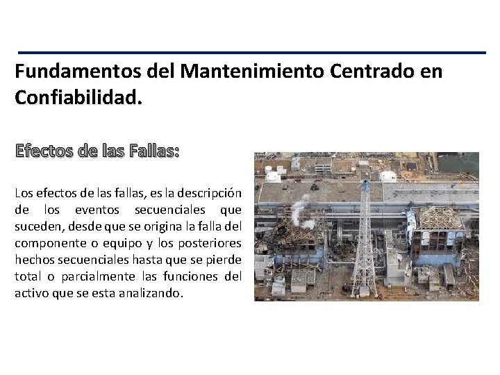 Fundamentos del Mantenimiento Centrado en Confiabilidad. Efectos de las Fallas: Los efectos de las
