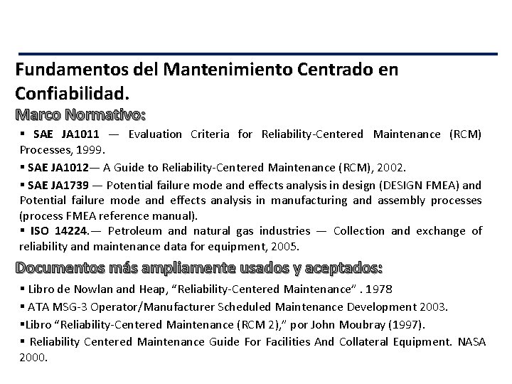 Fundamentos del Mantenimiento Centrado en Confiabilidad. Marco Normativo: § SAE JA 1011 — Evaluation