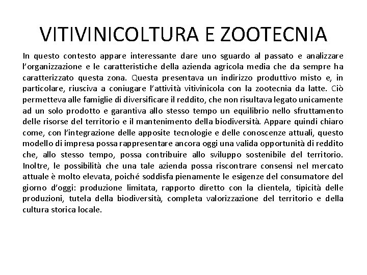 VITIVINICOLTURA E ZOOTECNIA In questo contesto appare interessante dare uno sguardo al passato e