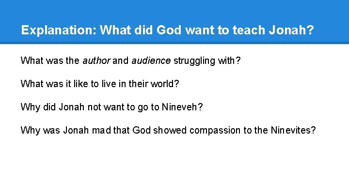 Explanation: What did God want to teach Jonah? What was the author and audience