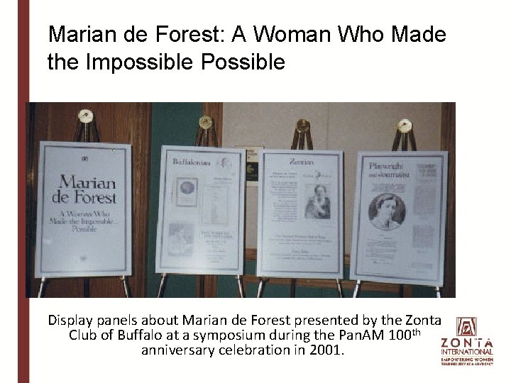 Marian de Forest: A Woman Who Made the Impossible Possible Display panels about Marian