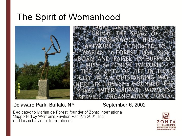 The Spirit of Womanhood Delaware Park, Buffalo, NY September 6, 2002 Dedicated to Marian