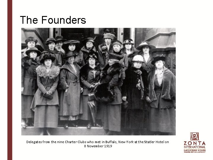 The Founders Delegates from the nine Charter Clubs who met in Buffalo, New York