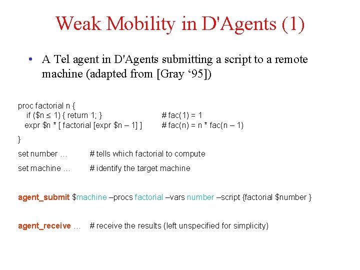 Weak Mobility in D'Agents (1) • A Tel agent in D'Agents submitting a script