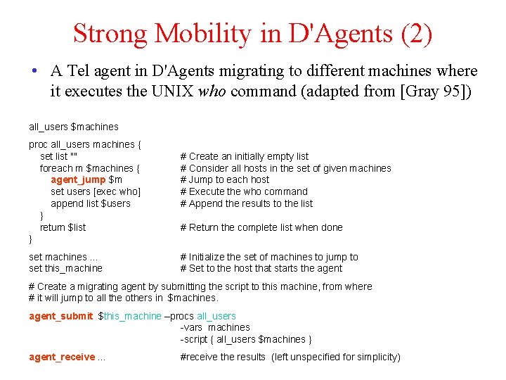 Strong Mobility in D'Agents (2) • A Tel agent in D'Agents migrating to different