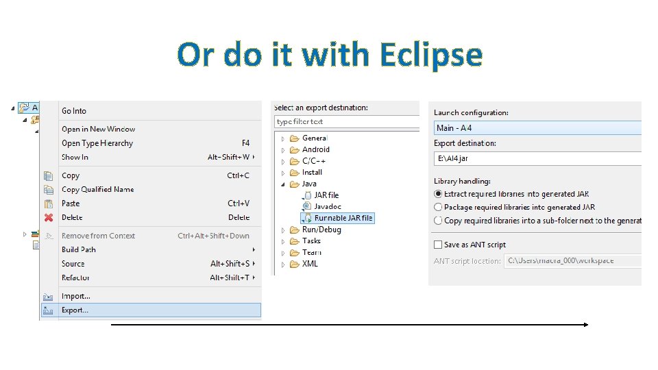 Or do it with Eclipse 