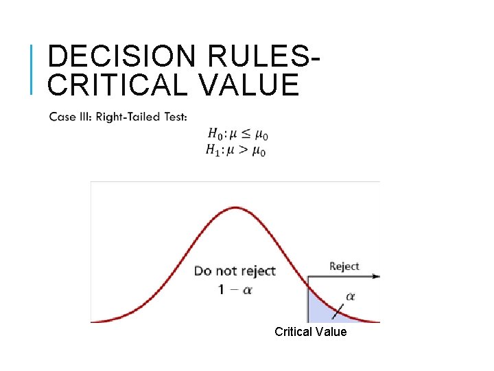 DECISION RULESCRITICAL VALUE Critical Value 