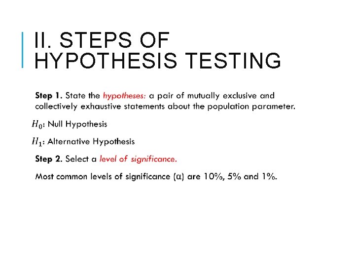 II. STEPS OF HYPOTHESIS TESTING 